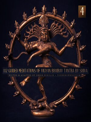112 Guided Meditations of Vigyan Bhairav Tantra by Shiva (Part 4) - Audiobook